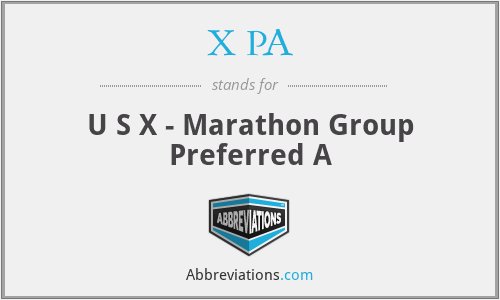 X PA - U S X - Marathon Group Preferred A